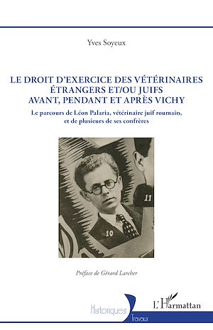Download the eBook: Le droit d'exercice des vétérinaires étrangers et/ou juifs avant, pendant et après Vichy