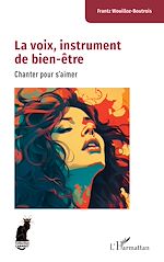 Télécharger le livre :  La voix, instrument de bien-être