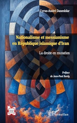 Téléchargez le livre :  Nationalisme et messianisme en République islamique d'Iran