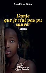 Télécharger le livre :  L'amie que je n'ai pas pu sauver