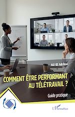 Télécharger le livre :  Comment être performant au télétravail ?