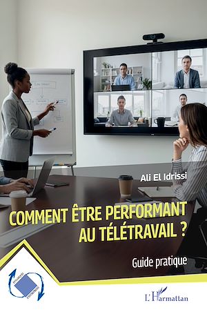 Téléchargez le livre :  Comment être performant au télétravail ?