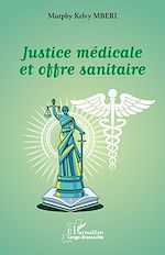 Download this eBook Justice médicale et offre sanitaire