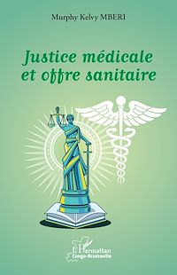 Télécharger le livre : Justice médicale et offre sanitaire