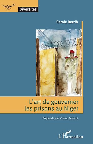 Téléchargez le livre :  L'art de gouverner les prisons au Niger