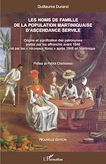 Télécharger le livre :  Les noms de famille de la population martiniquaise d'ascendance servile