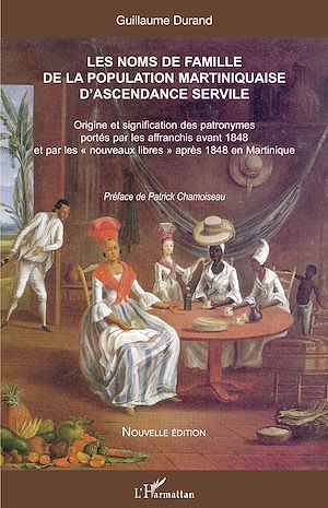 Téléchargez le livre :  Les noms de famille de la population martiniquaise d'ascendance servile