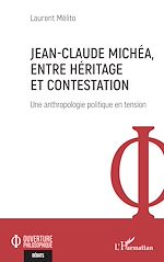 Télécharger le livre :  Jean-Claude Michéa, entre héritage et contestation