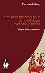 Télécharger le livre :  Le tournant herméneutique de la théologie chrétienne africaine