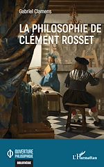 Télécharger le livre :  La philosophie de Clément Rosset