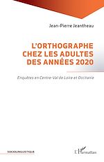 Télécharger le livre :  L'orthographe chez les adultes des années 2020
