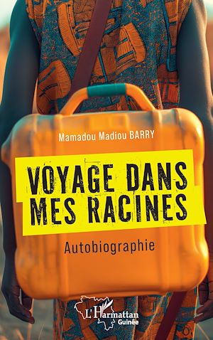 Téléchargez le livre :  Voyage dans mes racines