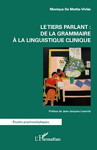 Téléchargez le livre :  Le tiers parlant :  de la grammaire à la linguistique clinique
