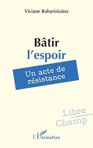 Téléchargez le livre :  Bâtir l'espoir