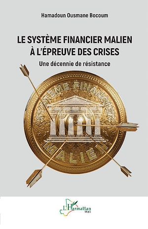 Téléchargez le livre :  Le système financier malien à l'épreuve des crises