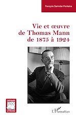 Download this eBook Vie et oeuvre de Thomas Mann de 1875 à 1924