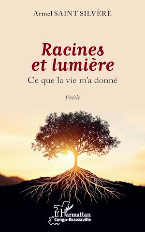 Téléchargez le livre :  Racines et lumière