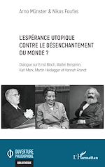 Download this eBook L'espérance utopique contre le désenchantement du monde ?