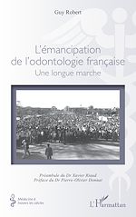 Télécharger le livre :  L'émancipation de l'odontologie française