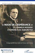 Télécharger le livre :  « Nous de l'espérance » Le lumineux message d'Edmond Fleg aujourd'hui