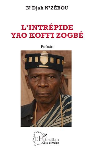 Téléchargez le livre :  L'intrépide Yao Koffi Zogbé