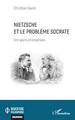 Télécharger le livre :  Nietzsche et le problème Socrate