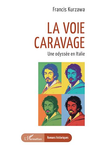 Téléchargez le livre :  La voie Caravage