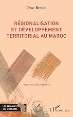 Télécharger le livre :  Régionalisation et développement territorial au Maroc