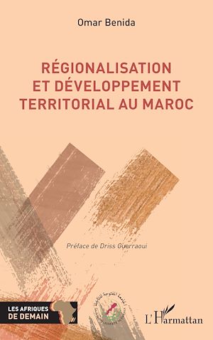 Téléchargez le livre :  Régionalisation et développement territorial au Maroc