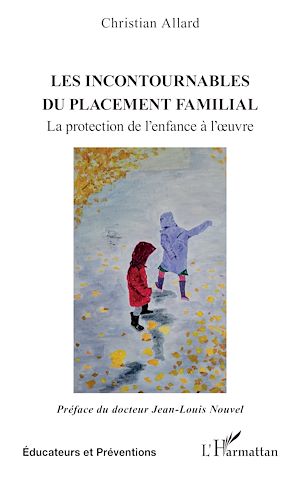 Téléchargez le livre :  Les incontournables du placement familial