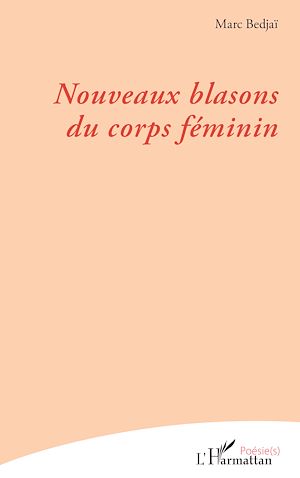 Téléchargez le livre :  Nouveaux blasons du corps féminin
