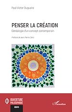 Télécharger le livre :  Penser la création