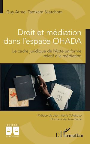 Téléchargez le livre :  Droit et médiation dans l'espace OHADA