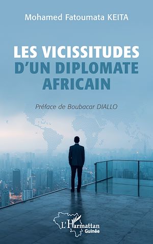 Téléchargez le livre :  Les vicissitudes d'un diplomate africain