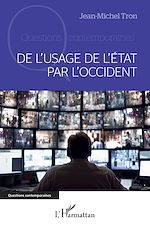 Télécharger le livre :  De l'usage de l'État par l'Occident
