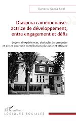 Télécharger le livre :  Diaspora camerounaise : actrice de développement, entre engagement et défis