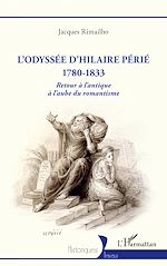 Télécharger le livre :  L'odyssée d'Hilaire Périé 1780-1833