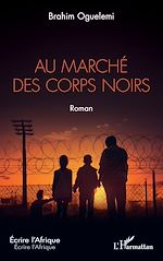 Télécharger le livre :  Au marché des corps noirs
