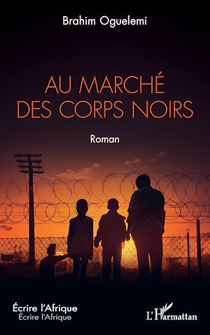 Téléchargez le livre :  Au marché des corps noirs
