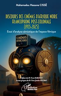 Télécharger le livre : Discours des cinémas d'Afrique noire francophone post-coloniale (1955-2025)
