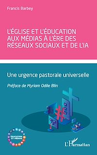 Télécharger le livre : L'Église et l'éducation aux médias à l'ère des réseaux sociaux et de l'IA