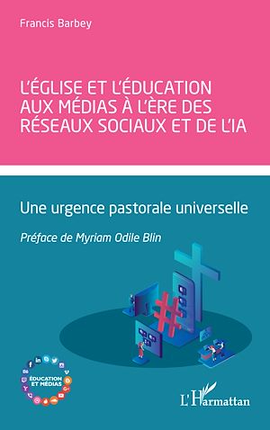 Téléchargez le livre :  L'Église et l'éducation aux médias à l'ère des réseaux sociaux et de l'IA