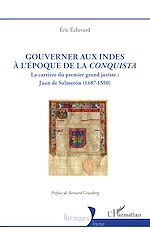 Télécharger le livre :  Gouverner aux Indes à l'époque de la Conquista