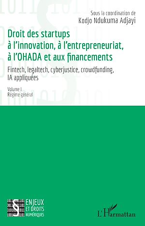 Download the eBook: Droit des startups à l'innovation, à l'entrepreneuriat, à L'OHADA et aux financements