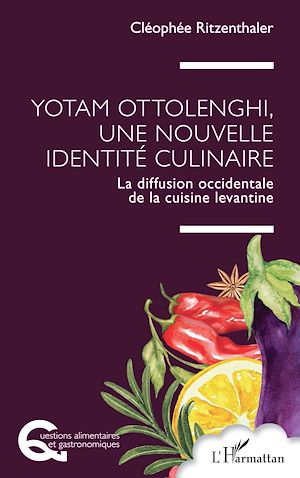 Téléchargez le livre :  Yotam Ottolenghi, une nouvelle identité culinaire