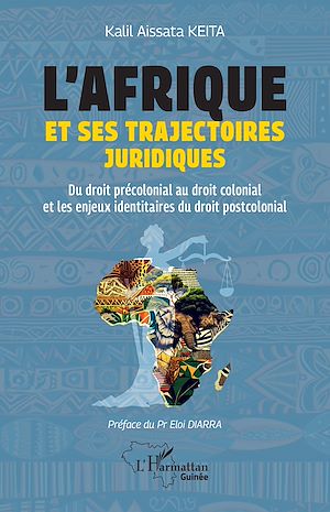 Téléchargez le livre :  L'Afrique et ses trajectoires juridiques
