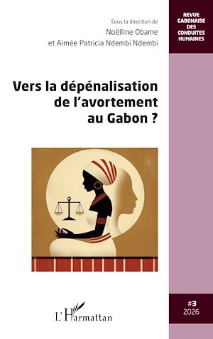 Téléchargez le livre :  Vers la dépénalisation de l'avortement au Gabon ?