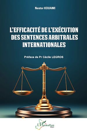 Téléchargez le livre :  L'efficacité de l'exécution des sentences arbitrales internationales