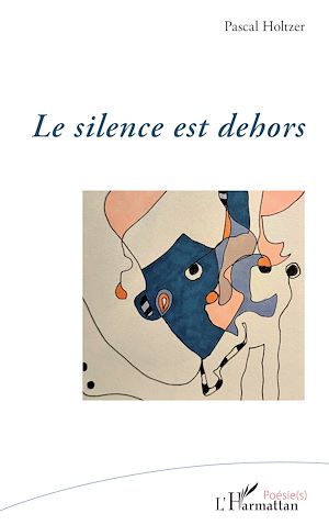 Téléchargez le livre :  Le silence est dehors