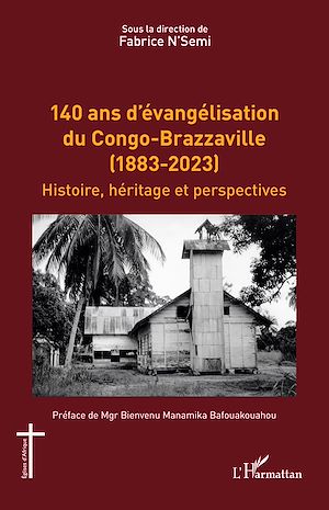 Download the eBook: 140 ans d'évangélisation du Congo-Brazzaville (1883-2023)